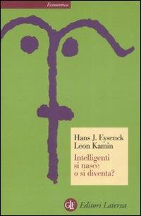 Intelligenti si nasce o si diventa? - Hans J. Eysenck,Leon Kamin - copertina