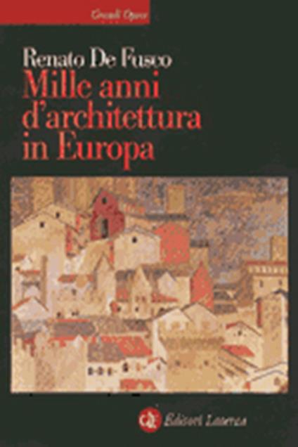 Mille anni d'architettura in Europa - Renato De Fusco - copertina