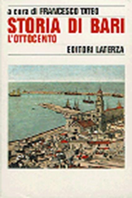 Storia di Bari. Vol. 4: L'Ottocento. - copertina