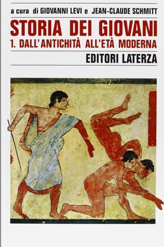 Storia dei giovani. Vol. 1: Dall'Antichità all'Età moderna. - copertina