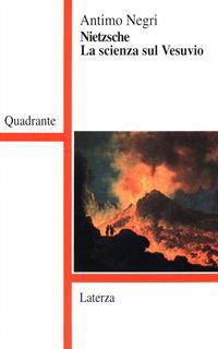 Nietzsche. La scienza sul Vesuvio