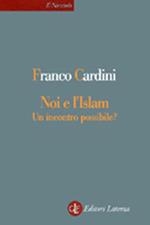 Noi e l'Islam. Un incontro possibile?