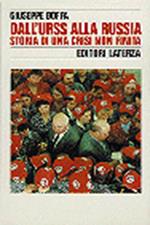 Dall'Urss alla Russia. Storia di una crisi non finita (1964-1994)