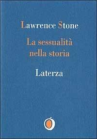 La sessualità nella storia - Lawrence Stone - copertina