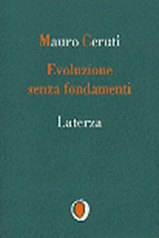 Evoluzione senza fondamenti - Mauro Ceruti - copertina