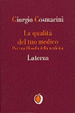 La qualità del tuo medico. Per una filosofia della medicina