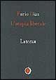 Libro L' utopia liberale Furio Diaz