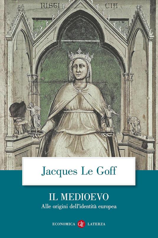 Il Medioevo. Alle origini dell'identità europea - Jacques Le Goff - copertina