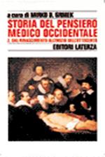 Storia del pensiero medico occidentale. Vol. 2: Dal Rinascimento all'Inizio dell'ottocento.
