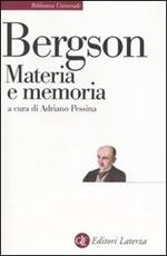 Materia e memoria. Saggio sulla relazione tra il corpo e lo spirito