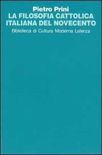 La filosofia cattolica italiana del Novecento - Pietro Prini - copertina