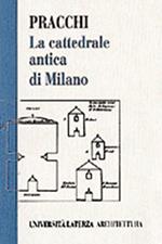 La cattedrale antica di Milano. Il problema delle chiese doppie fra tarda antichità e Medioevo