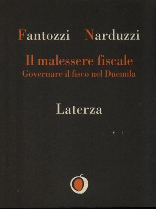 Il malessere fiscale. Governare il fisco nel Duemila - Augusto Fantozzi,Edoardo Narduzzi - 3