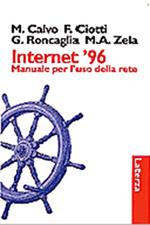 Internet '96. Manuale per l'uso della rete