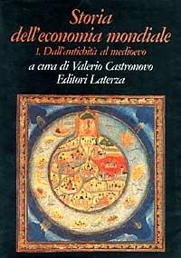 Storia dell'economia mondiale. Vol. 1: Dall'Antichità al Medioevo. - copertina
