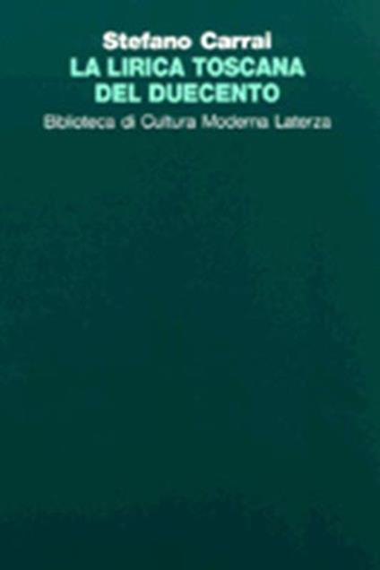 La lirica toscana del Duecento - Stefano Carrai - copertina