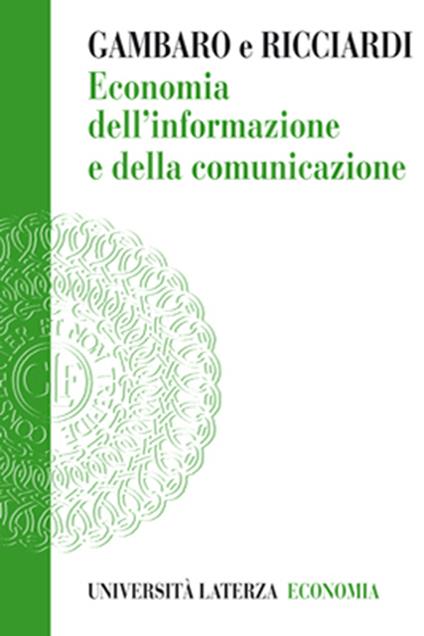 Economia dell'informazione e della comunicazione - Marco Gambaro,Carlo A. Ricciardi - copertina