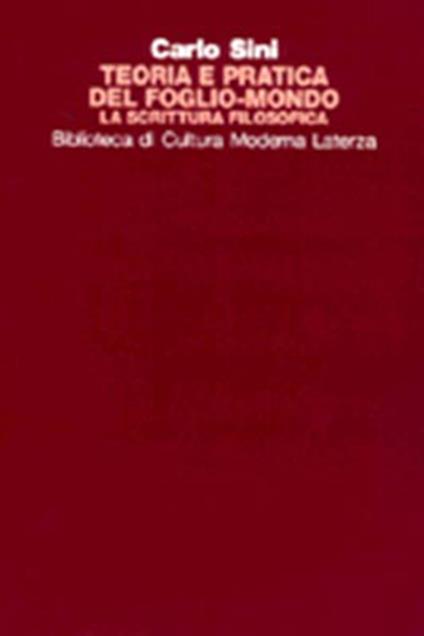 Teoria e pratica del foglio mondo. La scrittura filosofica - Carlo Sini - copertina