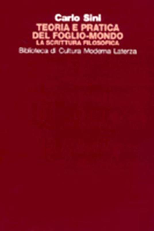 Teoria e pratica del foglio mondo. La scrittura filosofica - Carlo Sini - copertina