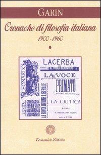 Cronache di filosofia italiana (1900-1960). Vol. 1 - Eugenio Garin - copertina