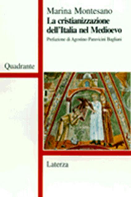 La cristianizzazione dell'Italia nel Medioevo - Marina Montesano - copertina