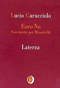 Euro no. Non morire per Maastricht - Lucio Caracciolo - copertina