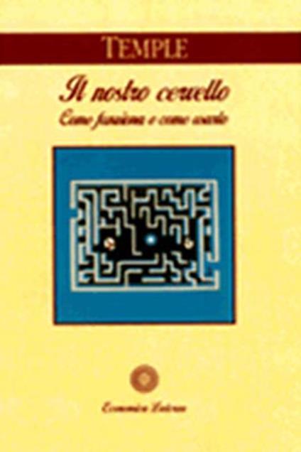 Il nostro cervello. Come funziona e come usarlo - Christine Temple - copertina