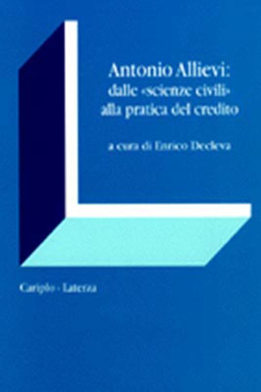 Antonio Allievi: dalle «Scienze civili» alla pratica del credito - copertina