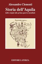 Storia dell'Aquila. Dalle origini alla prima guerra mondiale