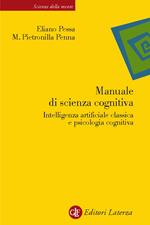 Manuale di scienza cognitiva. Intelligenza artificiale classica e psicologia cognitiva