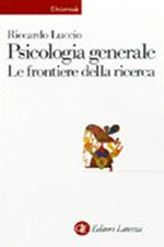 Psicologia generale. Le frontiere della ricerca
