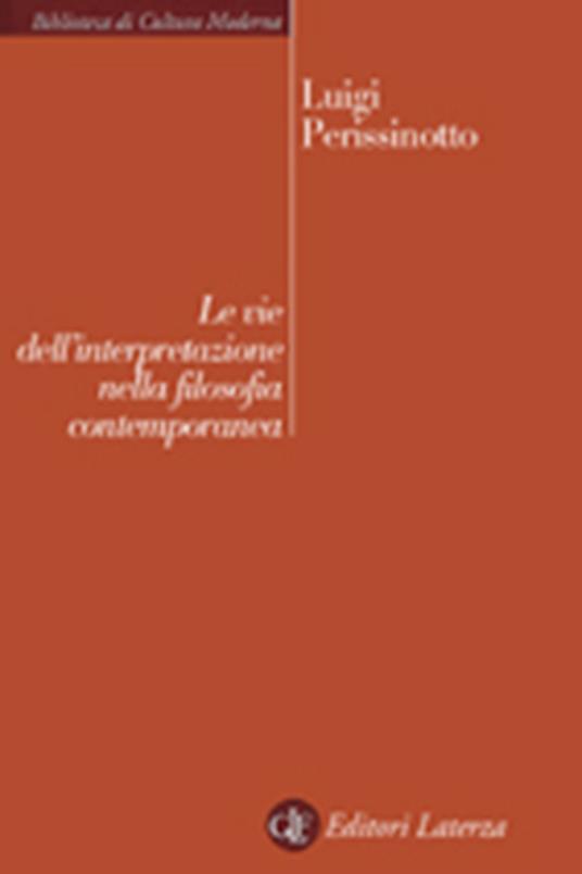 Le vie dell'interpretazione nella filosofia contemporanea - Luigi Perissinotto - copertina