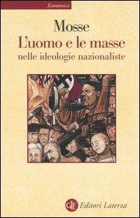 L' uomo e le masse nelle ideologie nazionaliste - George L. Mosse - copertina