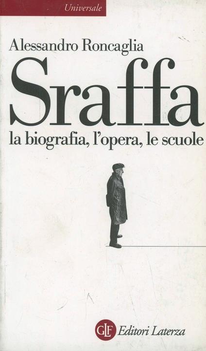 Sraffa. La biografia, l'opera, le scuole - Alessandro Roncaglia - copertina
