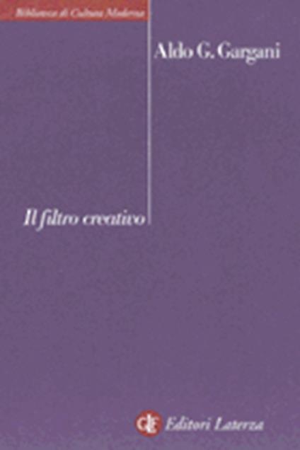 Il filtro creativo - Aldo Giorgio Gargani - copertina