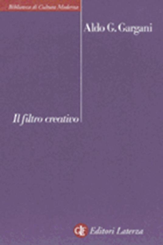 Il filtro creativo - Aldo Giorgio Gargani - copertina