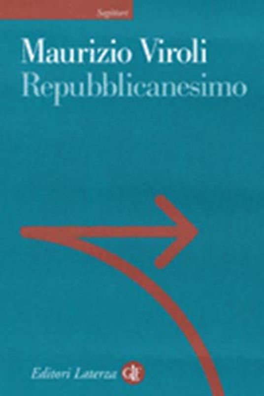 Repubblicanesimo. Una nuova utopia della libertà - Maurizio Viroli - copertina