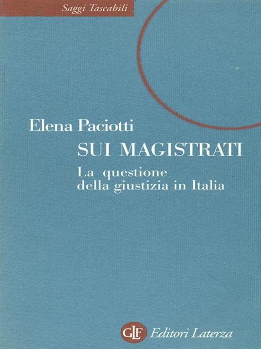 Sui magistrati. La questione della giustizia in Italia - Elena O. Paciotti - copertina