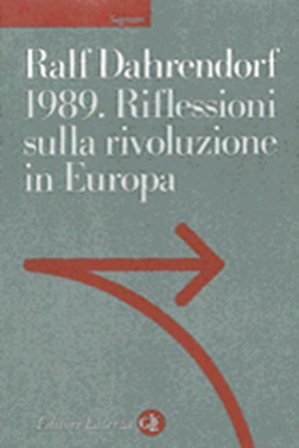 1989. Riflessioni sulla rivoluzione in Europa. Lettera immaginaria a un amico di Varsavia - Ralf Dahrendorf - copertina