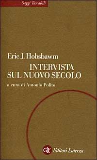 Intervista sul nuovo secolo - Eric J. Hobsbawm - copertina