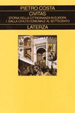 Civitas. Storia della cittadinanza in Europa. Vol. 1: Dalla civiltà comunale al Settecento.