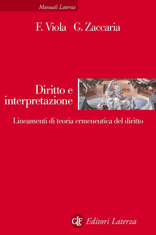 Diritto e interpretazione. Lineamenti di teoria ermeneutica del diritto - Francesco Viola,Giuseppe Zaccaria - copertina