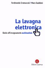 La lavagna elettronica. Guida all'insegnamento multimediale