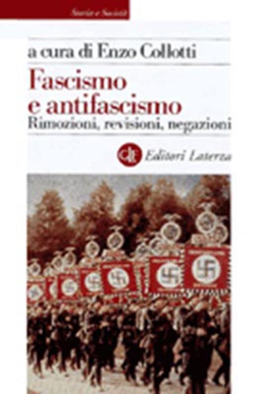 Fascismo e antifascismo. Rimozioni, revisioni, negazioni - copertina