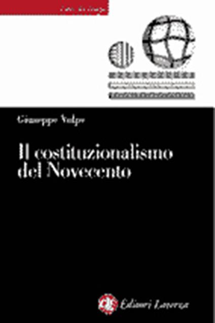Il costituzionalismo del Novecento - Giuseppe Volpe - copertina
