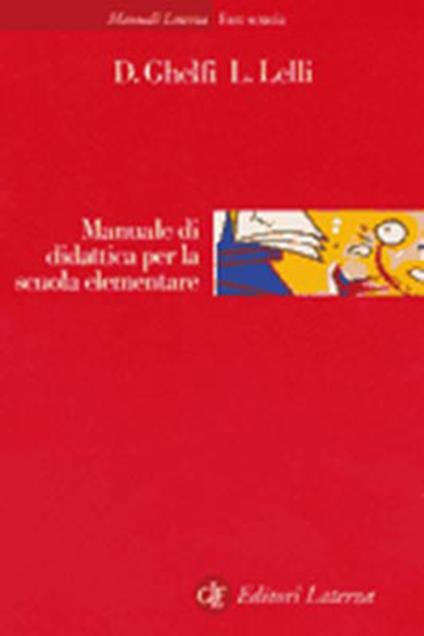 Manuale di didattica per la scuola elementare - Dario Ghelfi,Luciano Lelli - copertina