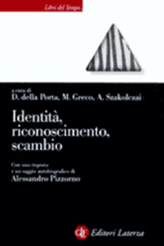 Identità, riconoscimento, scambio. Saggi in onore di Alessandro Pizzorno - copertina