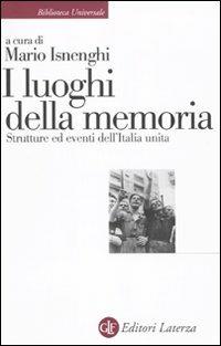 I luoghi della memoria. Strutture ed eventi dell'Italia unita - copertina