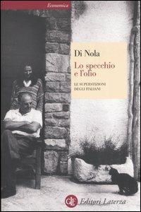 Lo specchio e l'olio. Le superstizioni degli italiani - Alfonso Maria Di Nola - copertina