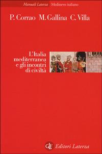 L' Italia mediterranea e gli incontri di civiltà - Pietro Corrao,Mario Gallina,Claudia Villa - copertina